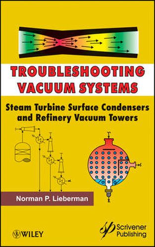 Cover image for Troubleshooting Vacuum Systems - Steam Turbine Surface Condensers and Refinery Vacuum Towers