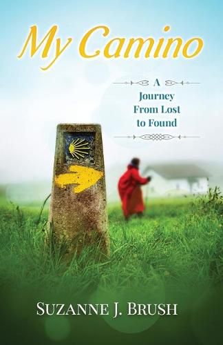 Cover image for My Camino: A Journey from Lost to Found