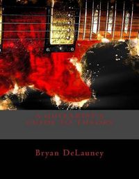 Cover image for A Guitarist's Guide to Theory: What You Need to Know to Become a Better Musician