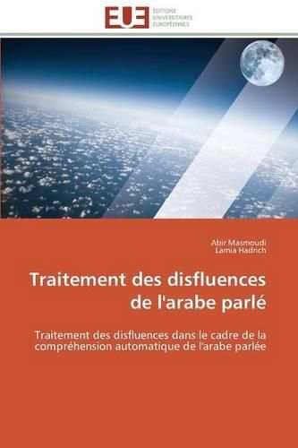 Cover image for Traitement Des Disfluences de l'Arabe Parl 