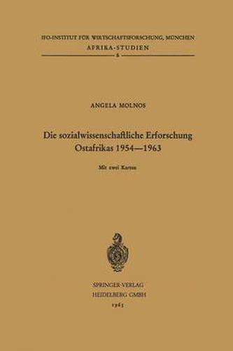 Cover image for Die Sozialwissenschaftliche Erforschung Ostafrikas 1954-1963: Kenya, Tanganyika/Sansibar, Uganda