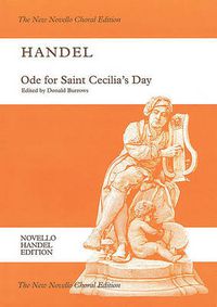 Cover image for Ode for Saint Cecilia's Day, Hwv 76: St or Sat Soloists, SATB Chorus and Orchestra; the New Novello Choral Edition, Novello Handel Edition