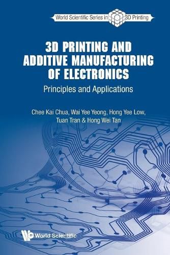 Cover image for 3d Printing And Additive Manufacturing Of Electronics: Principles And Applications