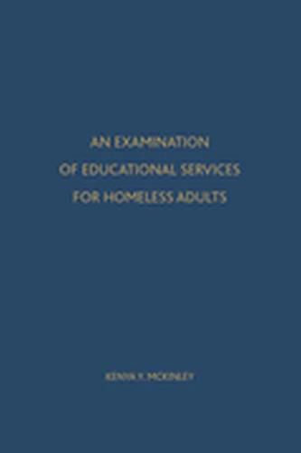 Cover image for Educational Services For Homeless Adults: A Qualitative Research Study