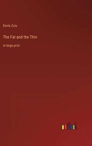 The Fat and the Thin