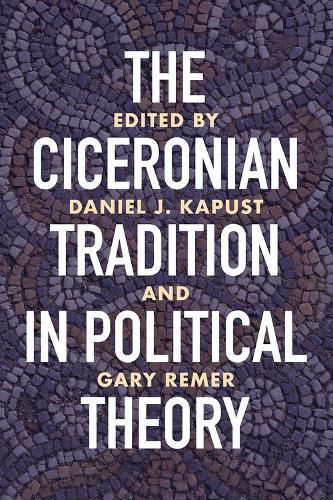 Cover image for The Ciceronian Tradition in Political Theory