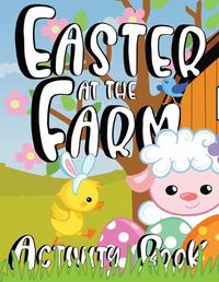 Cover image for Easter at the Farm Activity Book for Kids