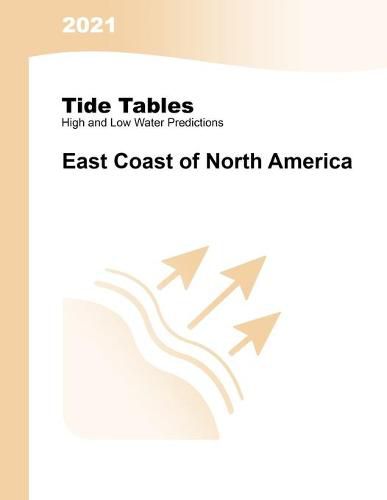 Cover image for 2021 Tide Tables: East Coast of North America: East Coast of North & South America: East Coast of North & South America