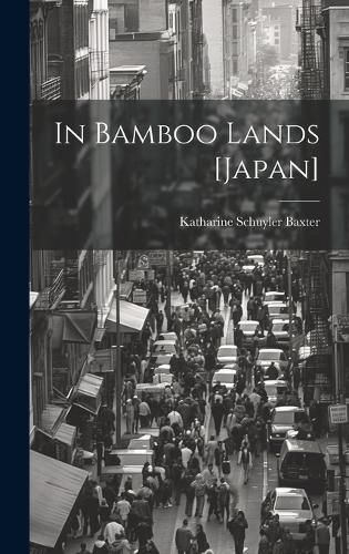 Cover image for In Bamboo Lands [Japan]