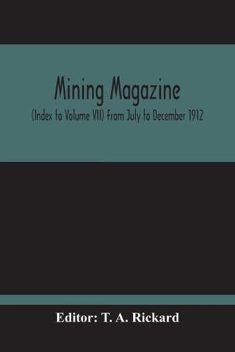 Cover image for Mining Magazine; (Index To Volume Vii) From July To December 1912