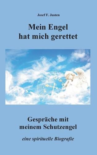 Cover image for Mein Engel hat mich gerettet: Gesprache mit meinem Schutzengel