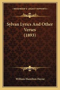 Cover image for Sylvan Lyrics and Other Verses (1893)
