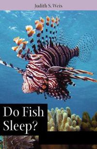 Cover image for Do Fish Sleep?: Fascinating Answers to Questions about Fishes