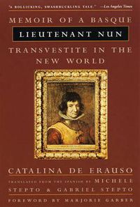 Cover image for Lieutenant Nun: Memoir of a Basque Transvestite in the New World