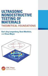 Cover image for Ultrasonic Nondestructive Testing of Materials: Theoretical Foundations