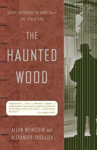 Cover image for The Haunted Wood: Soviet Espionage in America--The Stalin Era