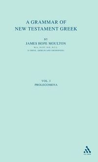 Cover image for A Grammar of New Testament Greek, vol 1: Volume 1: The Prolegomena