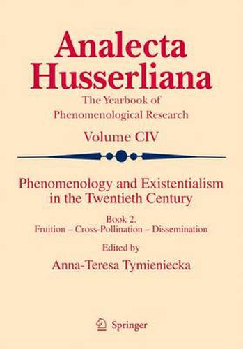 Phenomenology and Existentialism in the Twentieth Century: Book II. Fruition - Cross-Pollination - Dissemination