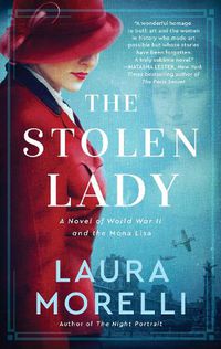 Cover image for The Stolen Lady: A Novel of World War II and the Mona Lisa