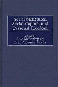 Cover image for Social Structures, Social Capital, and Personal Freedom