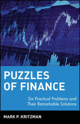 Cover image for Puzzles of Finance: Six Practical Problems and Their Remarkable Solutions