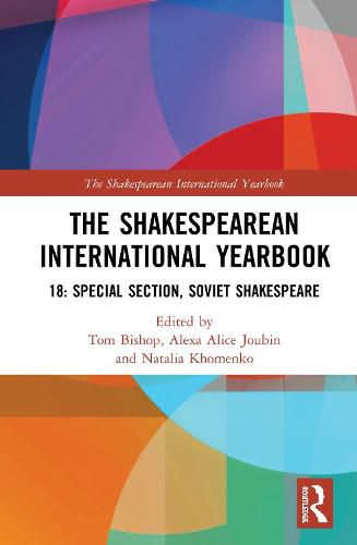 The Shakespearean International Yearbook: 18: Special Section, Soviet Shakespeare