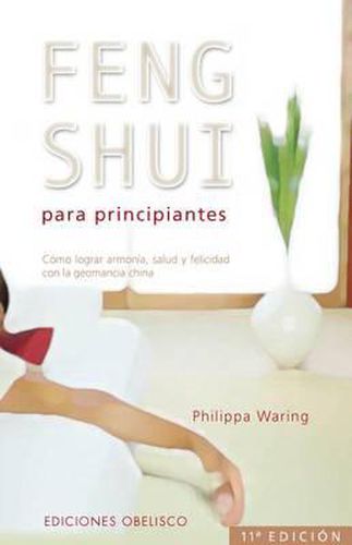 Cover image for Feng Shui: Para Principiantes: Como Lograr Armonia, Salud y Felicidad Con la Geomancia China