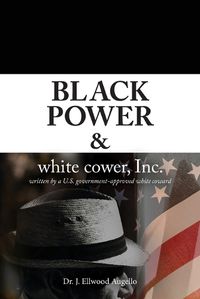 Cover image for Black Power & white cower, Inc.