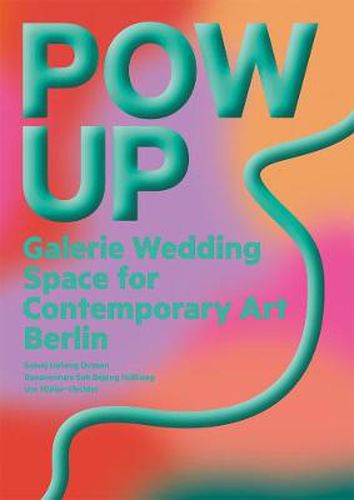 POW UP: Galerie Wedding, Berlin