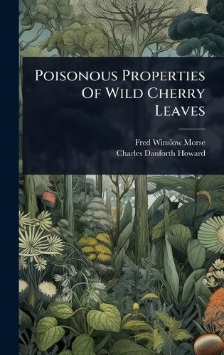 Cover image for Poisonous Properties Of Wild Cherry Leaves