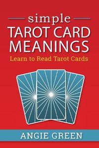 Cover image for Simple Tarot Card Meanings: Learn to Read Tarot Cards