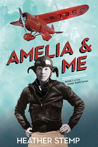 Cover image for Amelia and Me: Book 1 of the Ginny Ross Series
