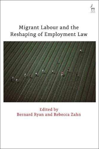 Migrant Labour and the Reshaping of Employment Law