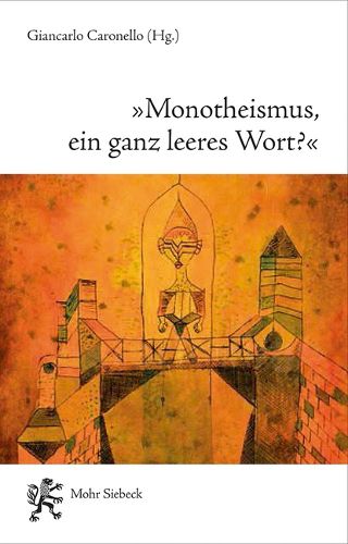 Cover image for Monotheismus, ein ganz leeres Wort?: Versuche zur Monotheismustheorie Erik Petersons
