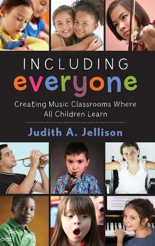 Including Everyone: Creating Music Classrooms Where All Children Learn