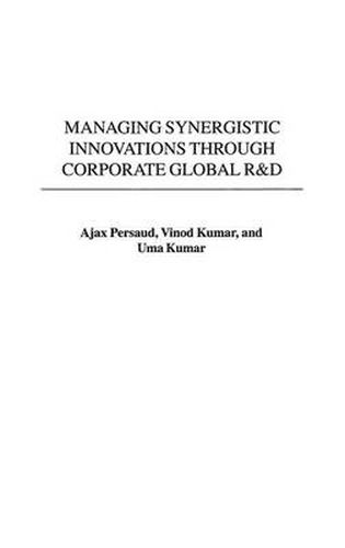 Cover image for Managing Synergistic Innovations Through Corporate Global R&D