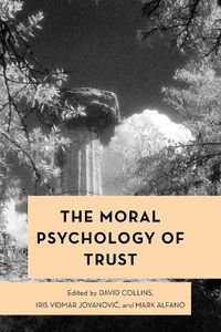 Cover image for The Moral Psychology of Trust