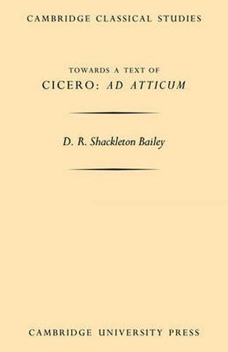 Cover image for Towards a Text of Cicero 'Ad Atticum