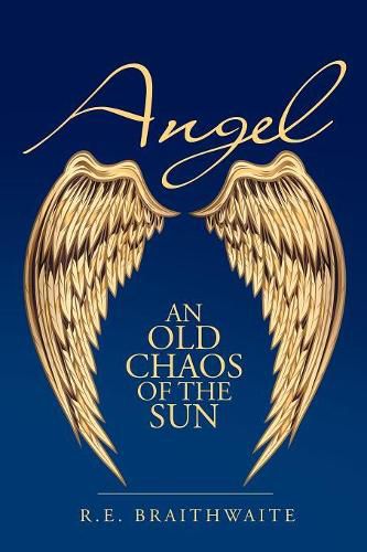 Cover image for Angel: An Old Chaos of the Sun