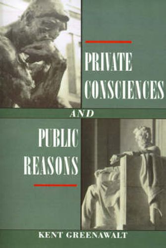 Cover image for Private Consciences and Public Reasons