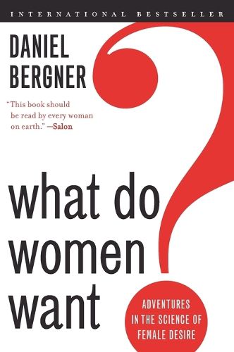 Cover image for What Do Women Want?: Adventures in the Science of Female Desire
