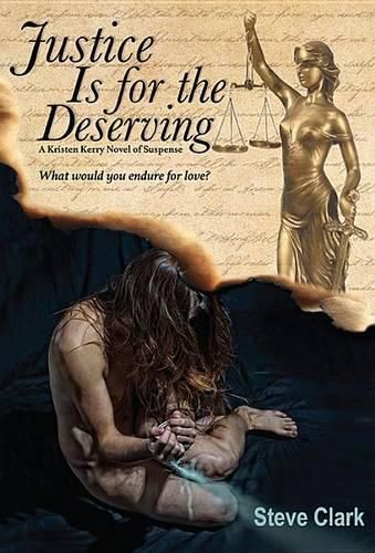 Justice Is for the Deserving: A Kristen Kerry Novel of Suspense