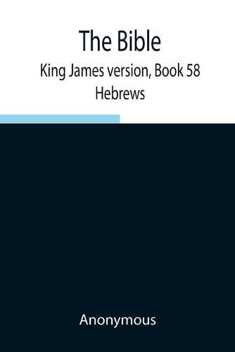 Cover image for The Bible, King James version, Book 58; Hebrews