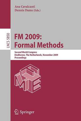 Cover image for FM 2009: Formal Methods: Second World Congress, Eindhoven, The Netherlands, November 2-6, 2009, Proceedings