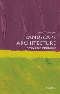 Cover image for Landscape Architecture: A Very Short Introduction