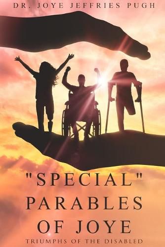 Cover image for "Special" Parables of Joye - Triumphs of the Disabled