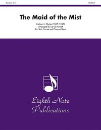 Cover image for The Maid of the Mist: Solo Cornet and Concert Band, Conductor Score