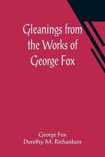 Cover image for Gleanings from the Works of George Fox