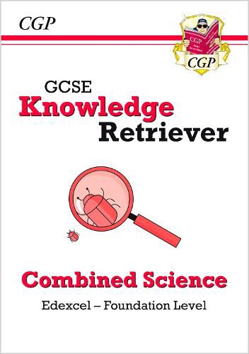 New GCSE Combined Science Edexcel Knowledge Retriever - Foundation