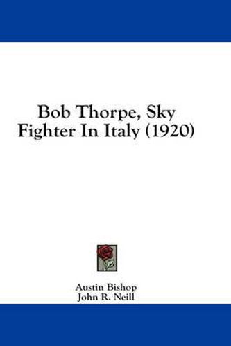 Bob Thorpe, Sky Fighter in Italy (1920)